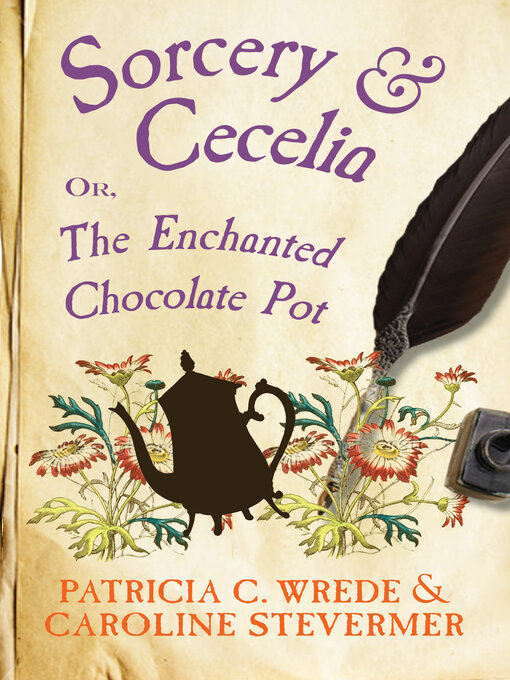 Title details for Sorcery & Cecelia by Patricia C. Wrede - Wait list